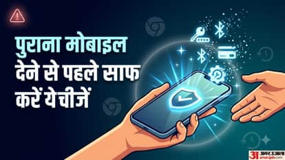 पुराना मोबाइल देने से पहले साफ करें ये चीजें