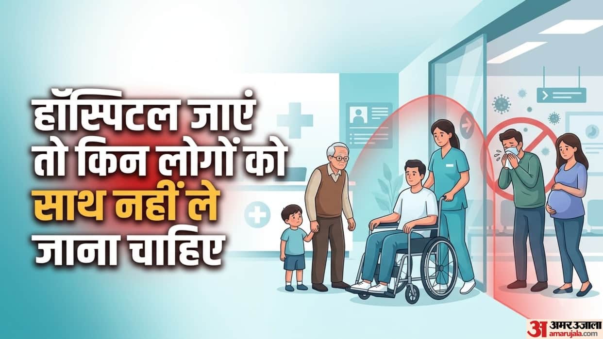 Hospital Visit Tips Who Should You Avoid Taking to the Hospital Know here
