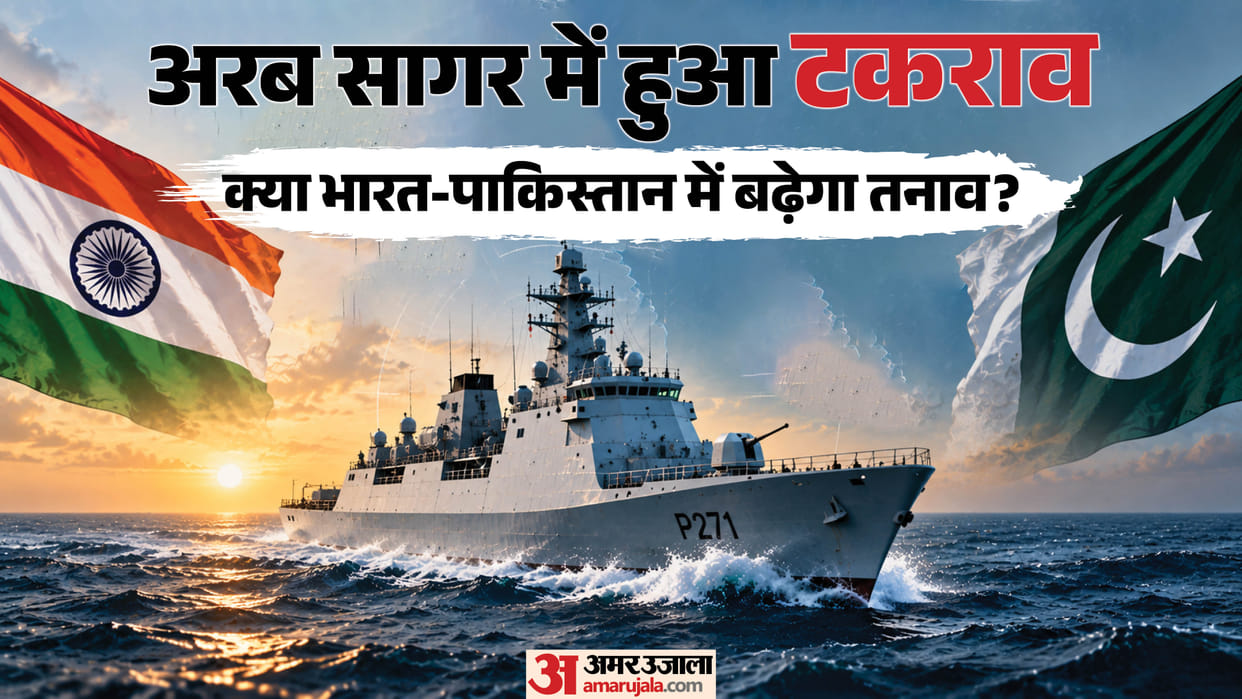 Indian Warship PNS Hunain Collision Arabian Sea India Pakistan Tension rise explained