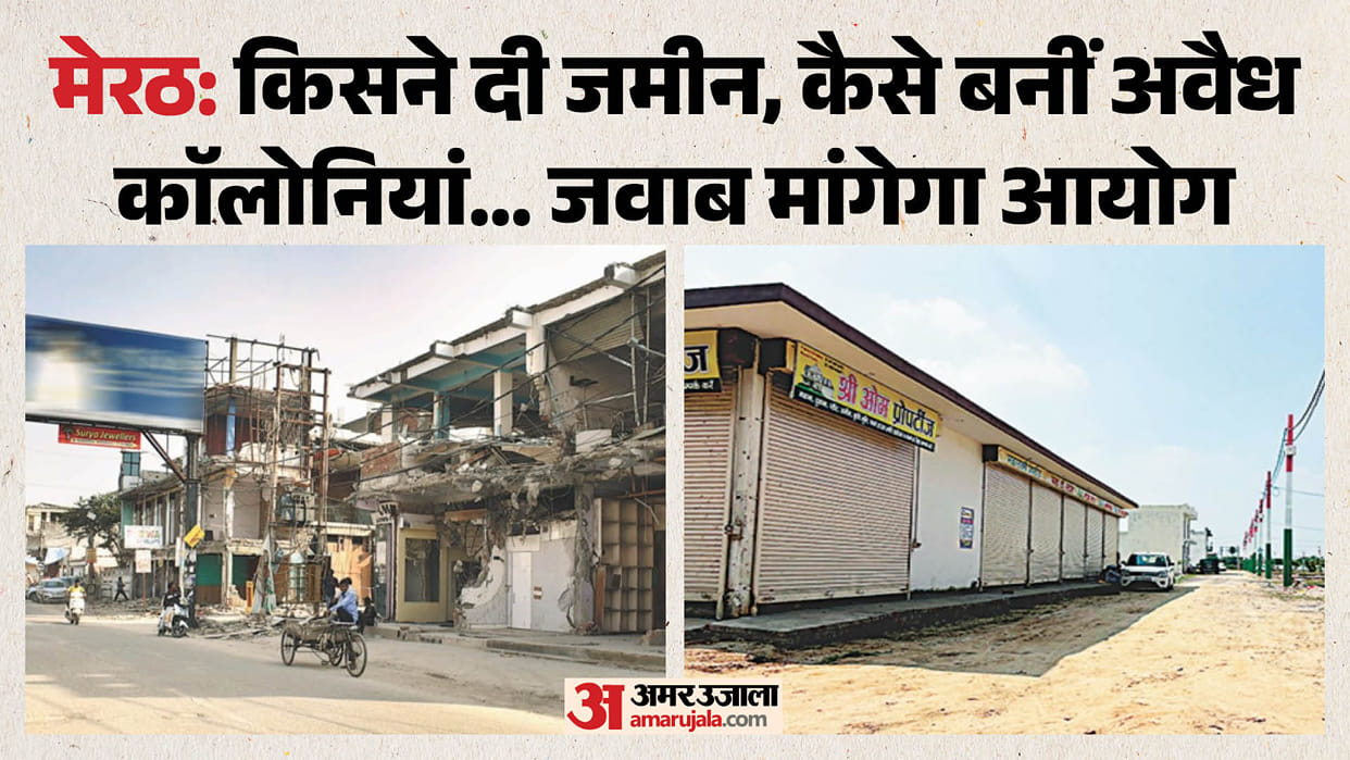 Supreme Court Orders Judicial Commission to Probe Illegal Colonies in Meerut, Directs Demolition in Uldepur