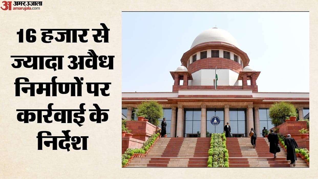 supreme-court-orders-sealing-demolition-16726-illegal-structures-meerut