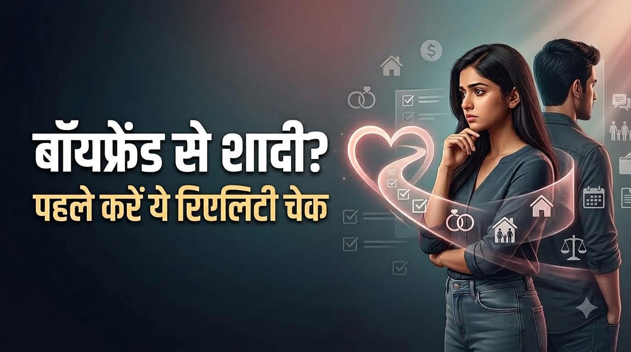 Love Marriage Tips Want to Marry Your Boyfriend? Ask Yourself These 7 Reality-Check Questions First