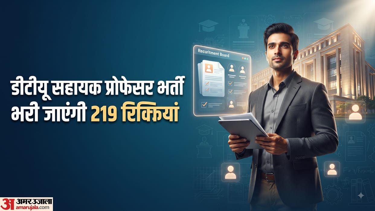 DTU Assistant Professor Recruitment 2026: Apply Online for 219 Vacancies, Eligibility, Fee and Last Date