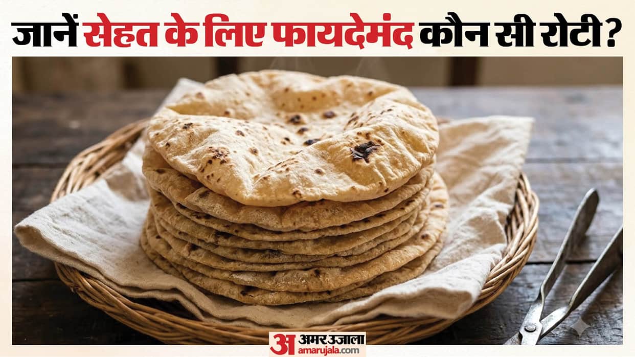 Different types of roti health benefits include it in your meal sabse takatvar atte ki roti kaun si hai