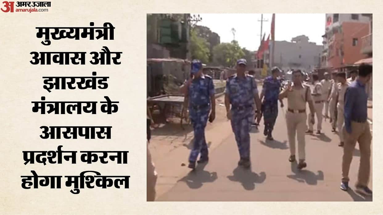 Jharkhand: Prohibitory Orders Imposed Around Government Buildings in Ranchi, Unauthorized Protests Banned