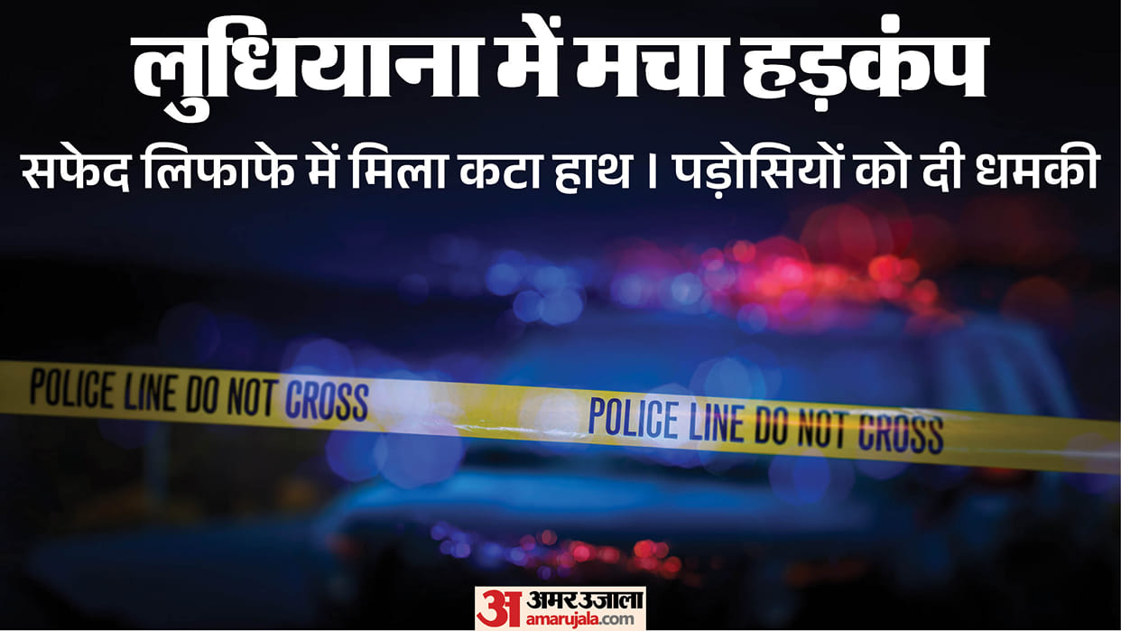 Severed hand sent in envelope to grocery store owner along with threat in Ludhiana