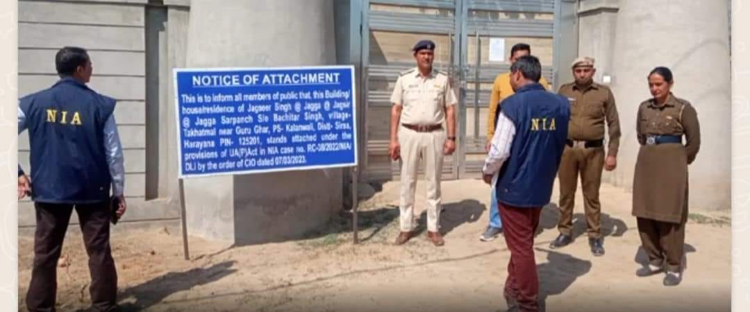 NIA knocks again in Sirsa: Attaches properties of Chhotu Bhat and Jagga Takhtmal