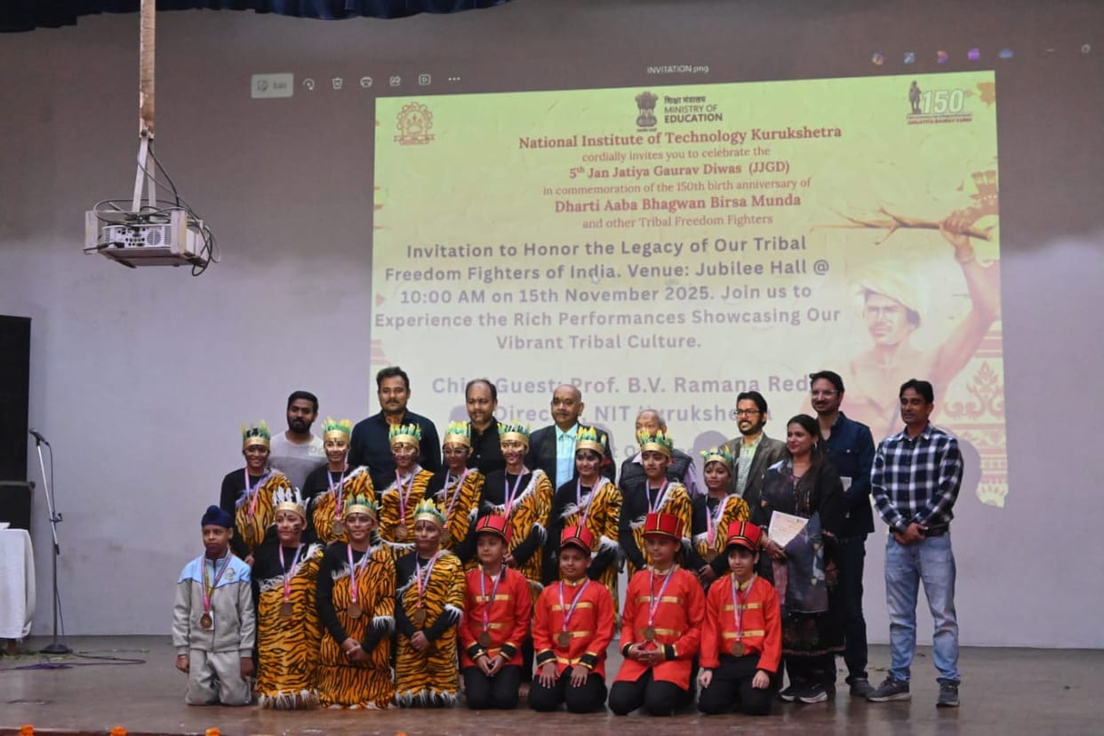 Tribal Pride Day celebrated at NIT Kurukshetra on the 150th birth anniversary of Lord Birsa Munda