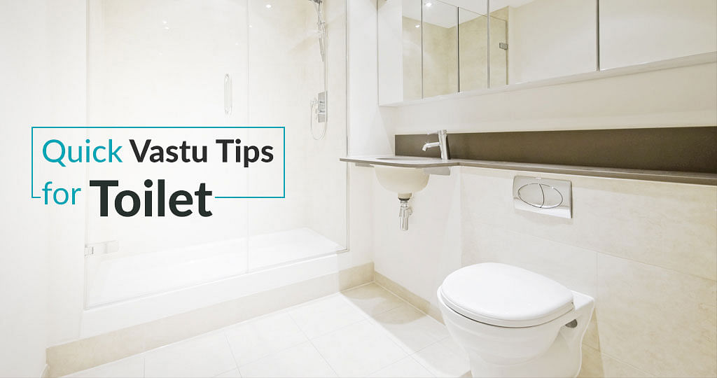 Vastu Tips for Toilets and Bathroom