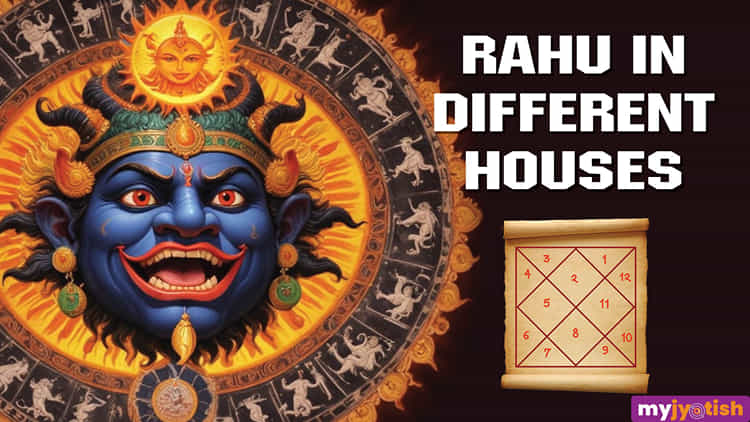 Munir Rahu Home Rahu In Different Houses: Rahu Will Give Lots Of Confusion If Seated ...