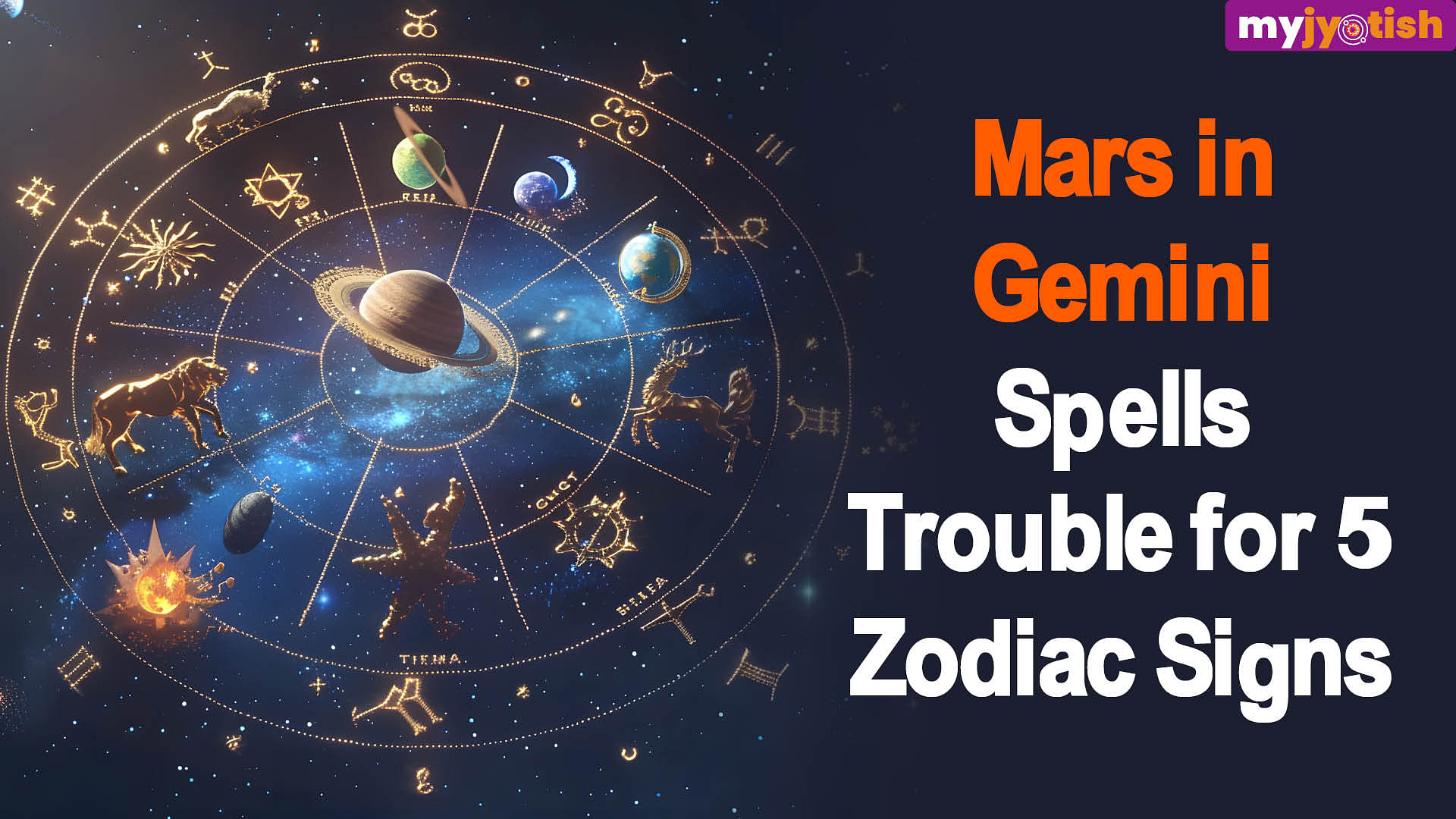 Mars Transit 2024 Mars In Gemini, Challenging Times For 5 Zodiac Signs