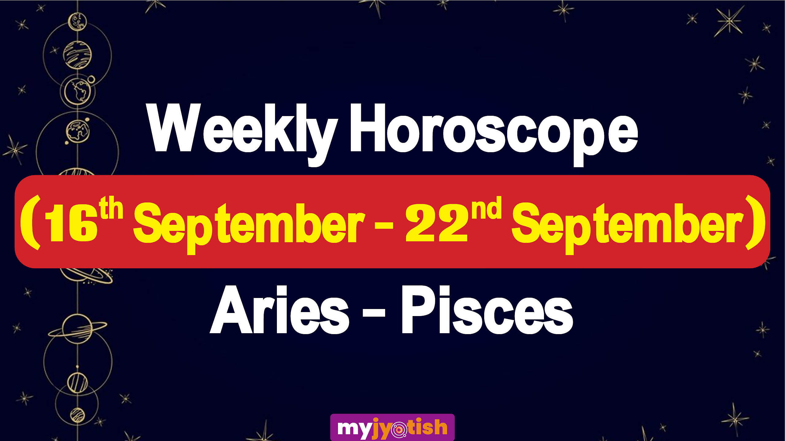 Weekly Horoscope (16th September - 22nd September): Check Here, Your