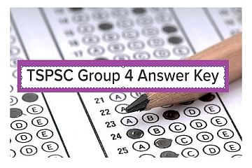 TSPSC Group 4 Answer Keys To Revised Again, Withdrawn due to Technical Issue