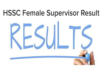 HSSC Female Supervisor Result 2018 is Now available, Check The Details