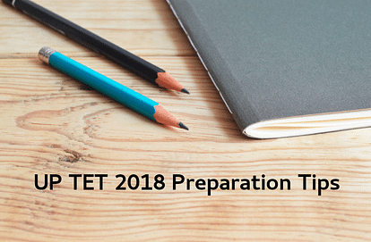 How to Prepare for UP TET 2018, Some Handy Tips for the Exam