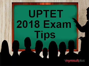 UPTET 2018: Countdown Begins, Last Minute Preparation Tips
