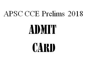APSC CCE Prelims 2018 Admit Card To Release Soon, Know How To Download Online