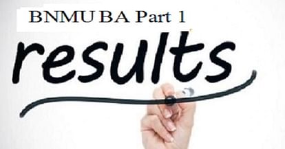 BNMU BA Part 1 Results Announced, Here’s The Direct Link