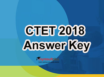 CTET 2018 Answer Keys Released, Download Now