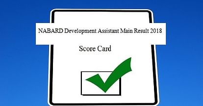 NABARD Development Assistant Main Result 2018 Announced, Here’s The Direct Link