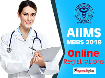 AIIMS MBBS 2019: Basic Registration Process Concludes Today, Apply Now  
