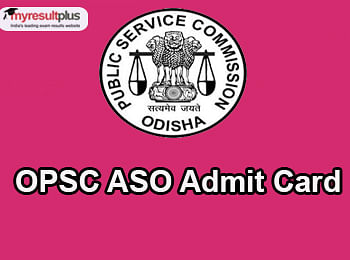 OPSC ASO Admit Card Released for the Exam, Download Here
