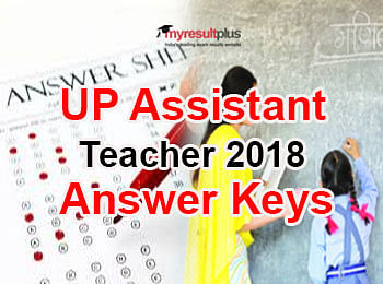 UP Assistant Teacher 2018 Answer Keys Expected Today, Know How to Download