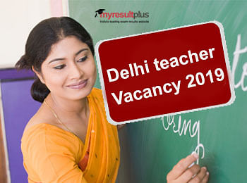 Delhi teacher Vacancy 2019 for Primary School Teachers, Trained Graduate Teachers under SSA