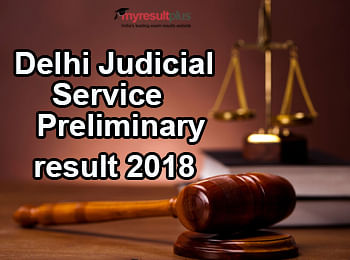 Delhi Judicial Service Preliminary Exam 2018 Result Declared, Check the Details