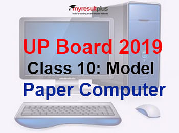 UP Board 2019 Class 10: Model Paper for Computer Science