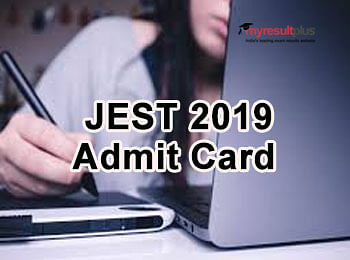 JEST 2019 Admit Card Released, Check How to Download