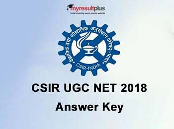 CSIR UGC NET Answer Key 2018: Last Day to Raise Objection