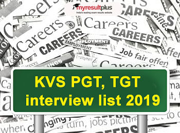 KVS Interview 2019 list for TGT, PGT Is Now Available