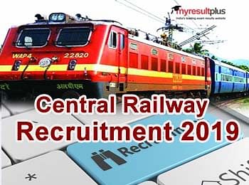 Central Railway Recruitment 2019: Vacancy For 463 Station Master, JE, ESM & Helpers