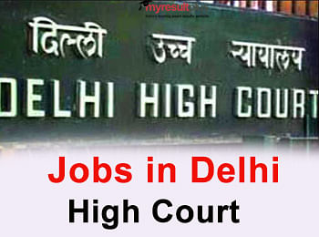 Delhi High Court Recruitment 2019: Vacancy for 57 Senior Personal Assistant