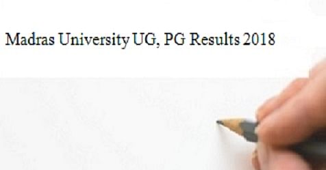 Madras University UG, PG Results 2018 Announced, Check Direct Link Here