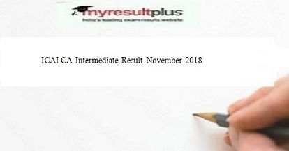 ICAI CA Intermediate Result November 2018 Declared, Check Scores Now