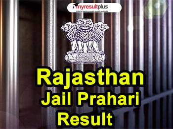 Rajasthan Jail Prahari Results Declared Along with cutoff marks 2018, Check Here