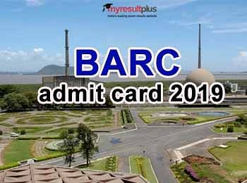 BARC Admit Cards 2019 Have Been Released, Download Now