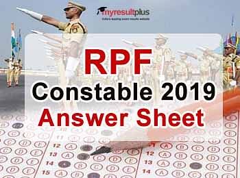 RPF Constable 2019 Answer Sheet Has Been Released, Check Now
