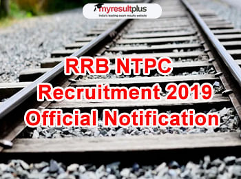 RRB NTPC Recruitment 2019: Official Notification released for RRB 130000 Vacancies