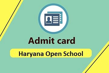 Haryana Open School Releases Admit Card for Class 10th and 12th