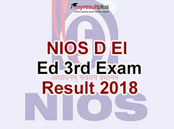 NIOS D El Ed 3rd (December) Exam Result 2018 Declared, Know How to Download  