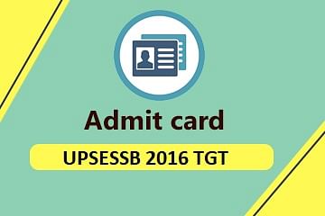 UPSESSB 2016 TGT Admit Card 2019 Released, Know How to Download