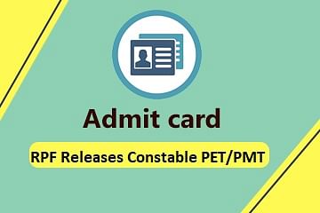 RPF Releases Constable PET/PMT Admit Card, Know How to Download
