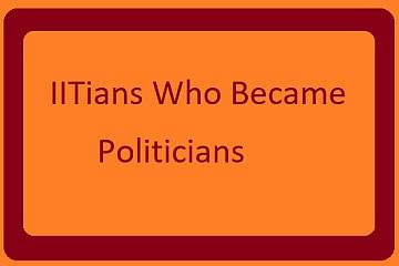 IITians who pursued their Career in Politics