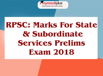 RPSC Declares Marks for State and Subordinate Services Prelims Exam 2018