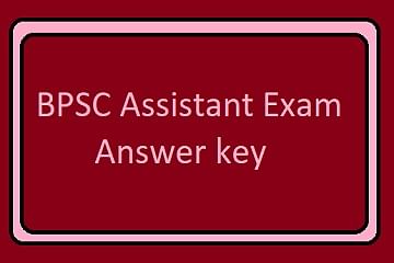 BPSC Assistant Exam Answer Key Released, Know How to Raise Objection