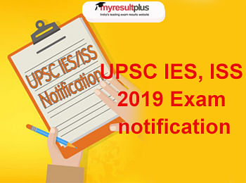 UPSC To Release IES/ISS Exam 2019 Notification Today