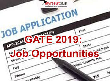 GATE 2019: Good Score Can Get You a Job on this Great Package